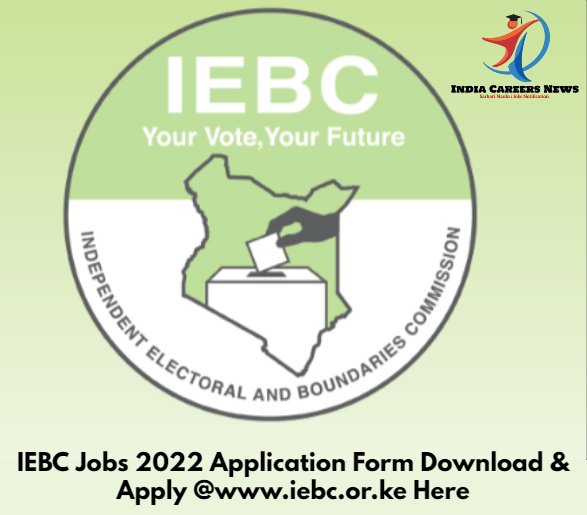 IEBC Jobs 2022 Application Form Download Apply www iebc or ke Here