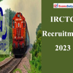 IRCTC Recruitment 2023 Out Check Eligibility Criteria Download