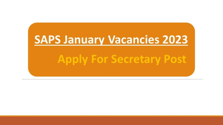 SAPS January Vacancies 2023 Apply For Secretary Job Till 27th Jan Www